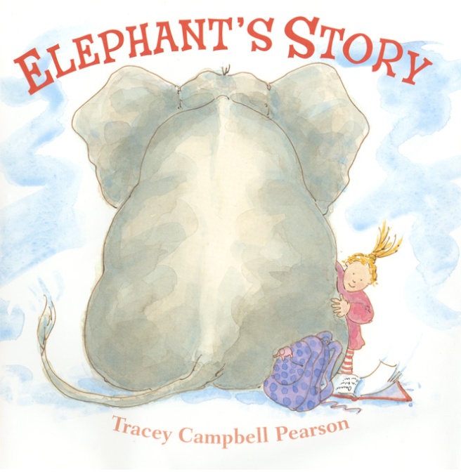 ELEPHANT'S STORY by Tracey Campbell Pearson published by Farrar, Straus, Giroux Fall 2013